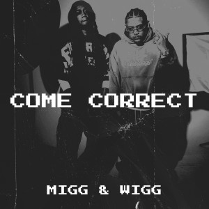 Migg的专辑Come Correct (Explicit)