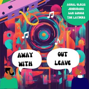 Agnal Olecis的專輯Away With Out Leave
