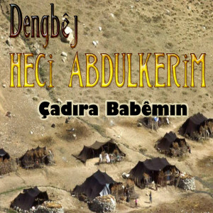收聽Dengbej Heci Abdulkerim的Ferzende歌詞歌曲