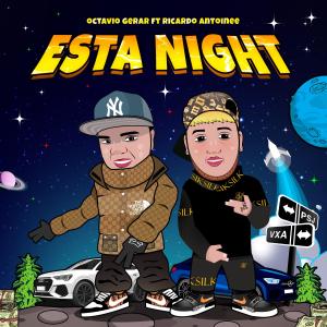 ดาวน์โหลดและฟังเพลง Esta night (feat. Ricardo Antoine) (Explicit) พร้อมเนื้อเพลงจาก Octavio Gerar