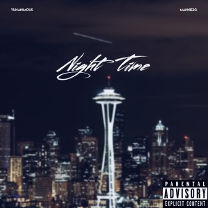 ดาวน์โหลดและฟังเพลง Night Time (Explicit) พร้อมเนื้อเพลงจาก YUNANIMOUS