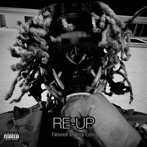 Listen to Re-Up (Explicit) song with lyrics from Newell