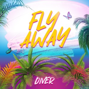 Dengarkan lagu Fly Away nyanyian Diver dengan lirik