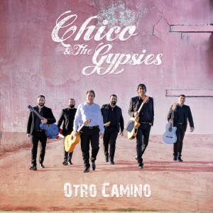 ดาวน์โหลดและฟังเพลง Otro Camino พร้อมเนื้อเพลงจาก Chico & The Gypsies