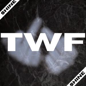 SHINE (ရှိုင်း)的專輯TWF (Explicit)