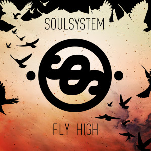 收聽Soulsystem的Fly High歌詞歌曲