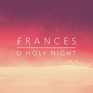 O Holy Night dari Frances