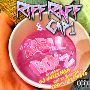 "Real Boyz" (feat. Cap1 & Oj da Juiceman) (Explicit)
