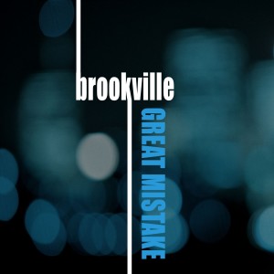 อัลบัม Great Mistake (single) ศิลปิน Brookville