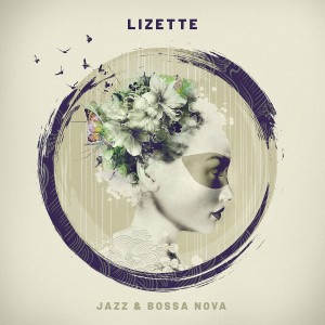 Lizette的專輯Jazz & Bossa Nova