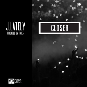 ดาวน์โหลดและฟังเพลง Closer (Explicit) พร้อมเนื้อเพลงจาก J.Lately
