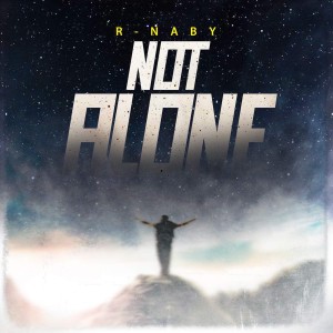 R-naby的專輯Not Alone