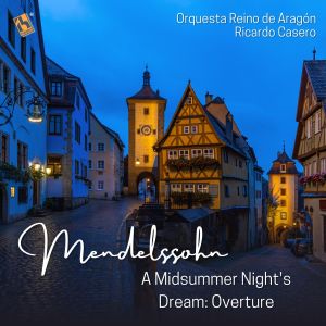 Orquesta Reino de Aragón的专辑Mendelssohn: A Midsummer Night's Dream, Incidental Music, Op. 61: Overture (Live)