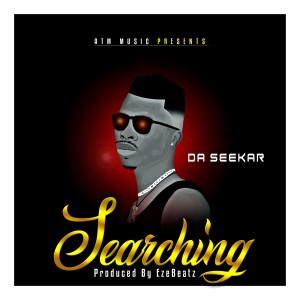 收听Da Seekar的Searching歌词歌曲