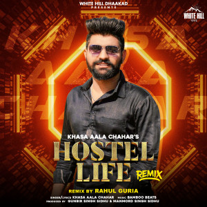 Listen to Hostel Life (Remix) song with lyrics from Khasa Aala Chahar