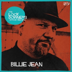 收聽The Lock Downers的Billie Jean歌詞歌曲