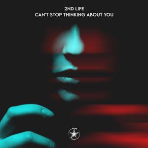 ดาวน์โหลดและฟังเพลง Can't Stop Thinking About You พร้อมเนื้อเพลงจาก 2nd Life