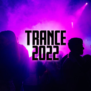 Various Artists的專輯Trance 2022