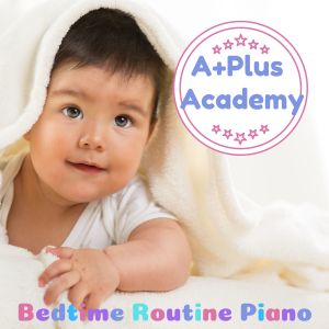 收听A-Plus Academy的Relaxing Piano Lullaby歌词歌曲