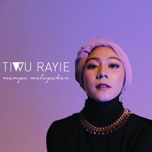 Album Mampu Melupakan from Tiwu Rayie
