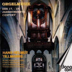 อัลบัม Orgelmusik Des 17. - 19. Jahrhunderts / Century ศิลปิน Hans Helmut Tillmanns