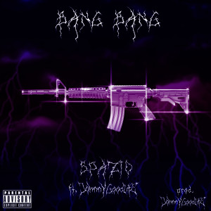 Dengarkan lagu Bang Bang (Explicit) nyanyian Spaceboy dengan lirik