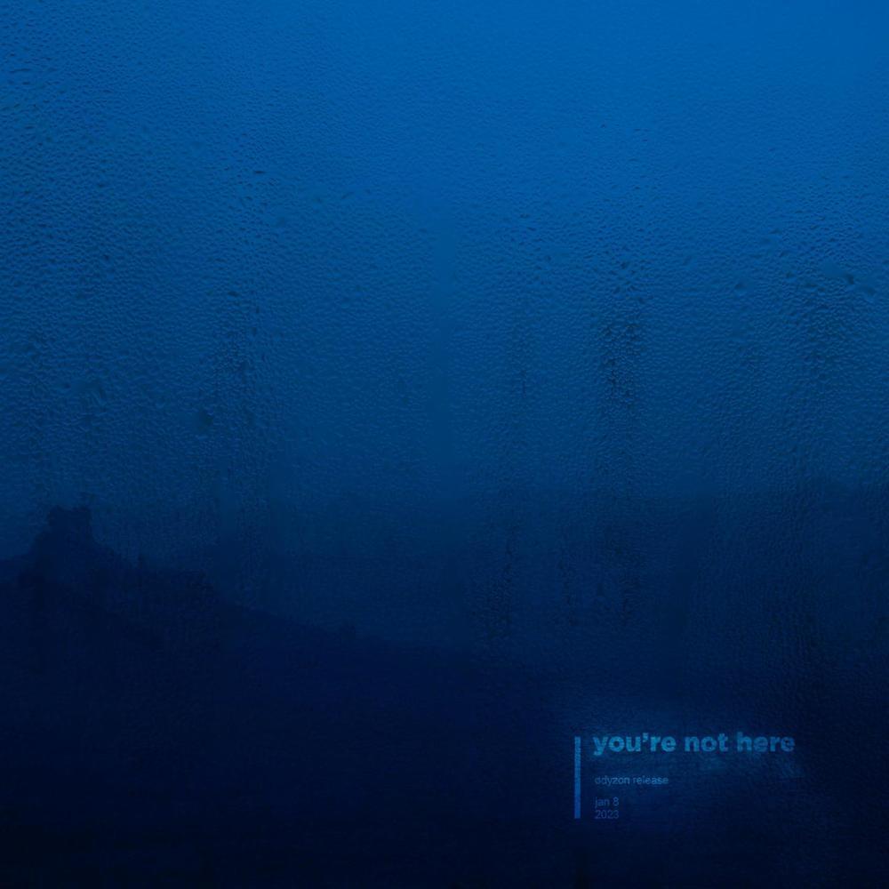 you're not here