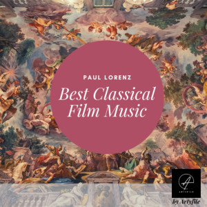 Album Best Classical Film Music by Artyfile oleh Paul Lorenz