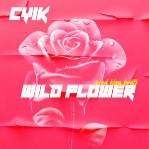 อัลบัม Wild Flower (feat. Kingbeats) ศิลปิน Cyik