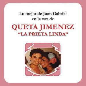 Queta Jimnez La Prieta Linda的專輯Lo Mejor de   Juan Gabriel en la Voz de la Prieta Linda