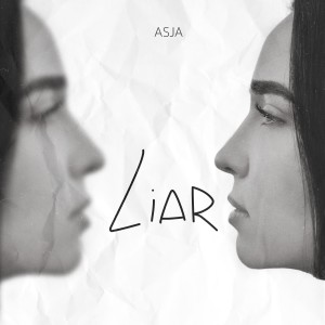 Listen to LIAR song with lyrics from Asja
