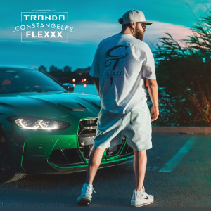 Listen to Constangeles Flexxx (Explicit) song with lyrics from Tranda