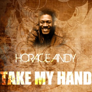 收聽Horace Andy的Take My Hand歌詞歌曲