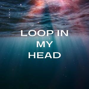 Loop In My Head