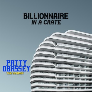 Patty Obassey的專輯Billionaire in a Crate