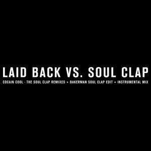 Cocaine Cool / Bakerman (Soul Clap Remixes)