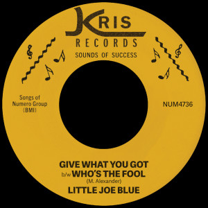 Little Joe Blue的專輯Give What You Got b/w Who’s The Fool