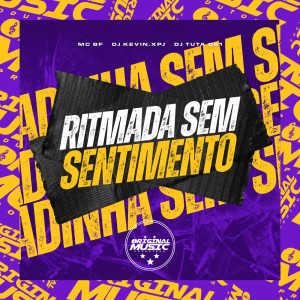 Dengarkan lagu Ritmada Sem Sentimento (Explicit) nyanyian DJ KEVIN xpj dengan lirik
