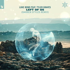 Dengarkan Left Of Us (Darren Styles Remix) lagu dari Luke Bond dengan lirik