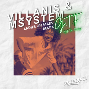 Album G.T.F. (Get the Funky) (Ladies on Mars Remix) from Villanis