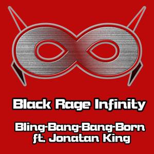 Black Rage Infinity的專輯Bling-Bang-Bang-Born (from "Mashle: Magic and Muscles")