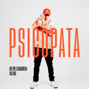 MC Phe Cachorrera的專輯Psicopata (Explicit)