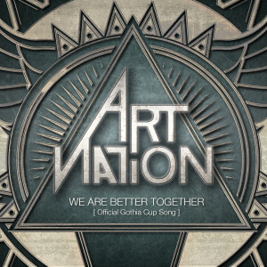 ดาวน์โหลดและฟังเพลง We Are Better Together (Official Gothia Cup Song) พร้อมเนื้อเพลงจาก Art Nation