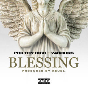 Listen to Blessing (Explicit) song with lyrics from Philthy Rich