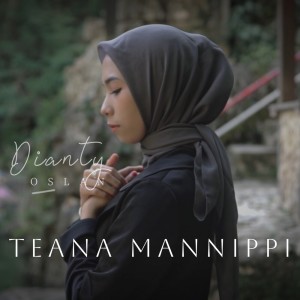 Teana Mannippi dari Dianty Oslan
