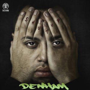 ดาวน์โหลดและฟังเพลง Shut Up (Explicit) พร้อมเนื้อเพลงจาก Denham