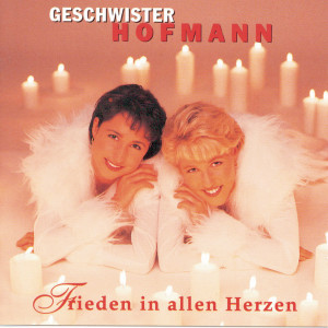 Geschwister Hofmann的專輯Frieden in allen Herzen