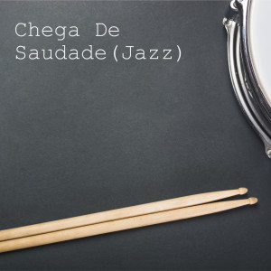 Album Chega De Saudade (Jazz) from 