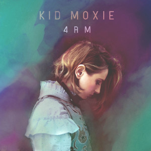 收聽Kid Moxie的4am歌詞歌曲