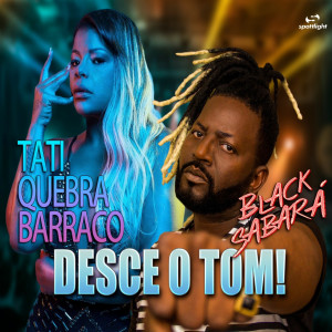 Listen to Desce o Tom! song with lyrics from Black Sabará